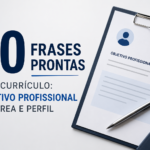 50 frases prontas para currículo: objetivo profissional por área e perfil