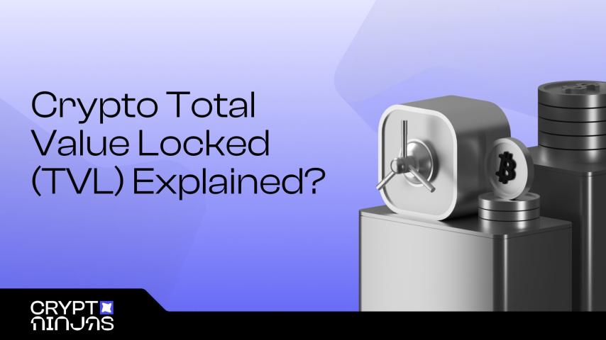 What Is TVL? Understanding Total Value Locked in 2025