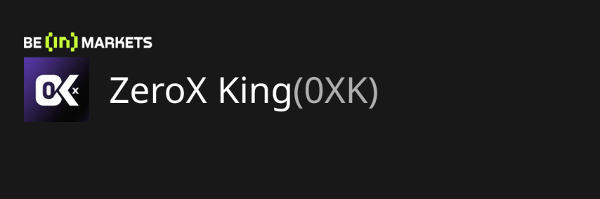 ZeroX King (0XK) Price, MarketCap, Charts and Fundamentals Info - BeInCrypto