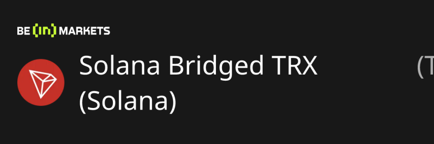 Solana Bridged TRX (Solana) (TRX) Price, MarketCap, Charts and Fundamentals Info - BeInCrypto