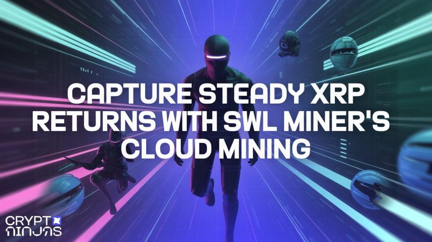 Capture Steady XRP Returns With SWL Miner's Cloud Mining