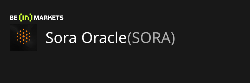 Sora Oracle (SORA) Price, MarketCap, Charts and Fundamentals Info - BeInCrypto