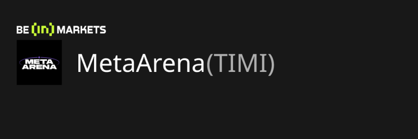 MetaArena (TIMI) Price, MarketCap, Charts and Fundamentals Info - BeInCrypto