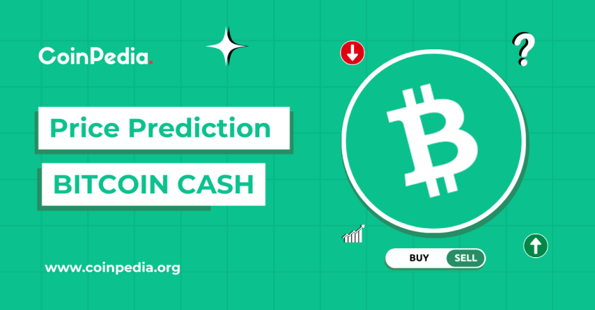 BCH Price Predictions 2025, 2026-2030: Growth Analysis