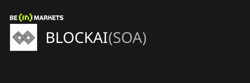 BLOCKAI (SOA) Price, MarketCap, Charts and Fundamentals Info - BeInCrypto