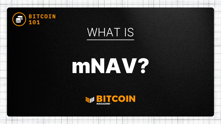 What Is MNAV? The Investor’s Guide To Valuing Bitcoin Treasuries