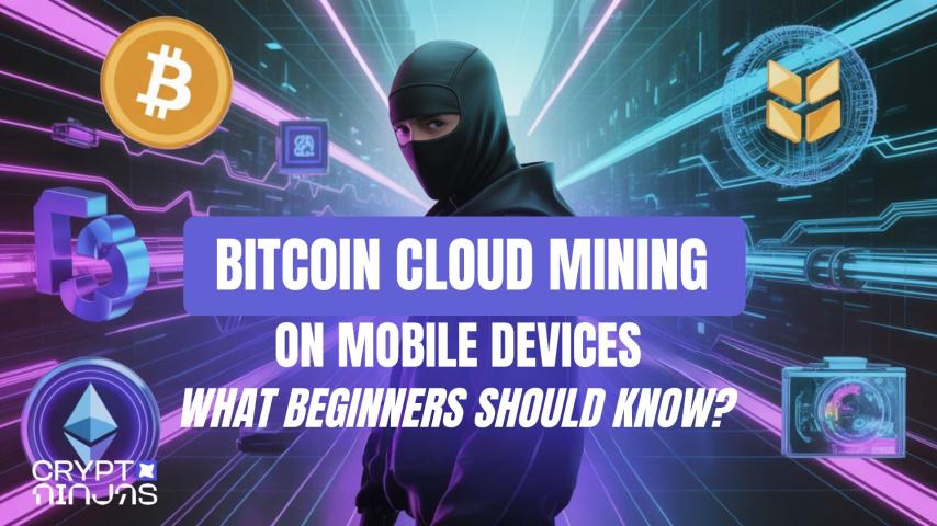 Bitcoin Cloud Mining on Mobile Devices: What Beginners Should Know