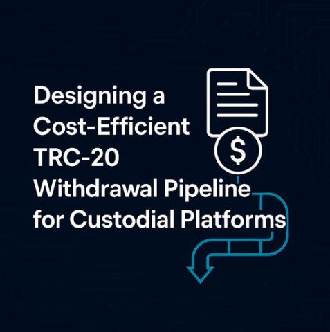 Designing a Cost-Efficient TRC-20 Withdrawal Pipeline for Custodial Platforms