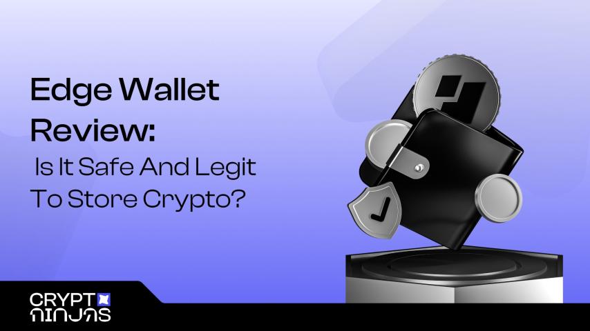 Edge Wallet Review (2026): Is It Safe and Legit to Store Crypto?