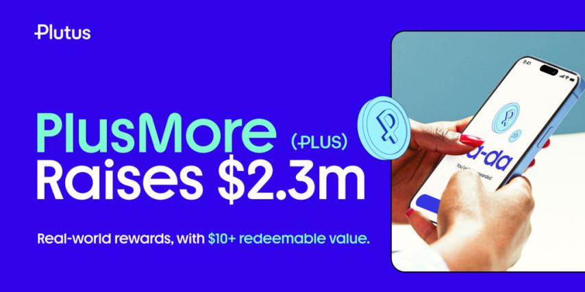 UK Crypto Neobank Plutus Raises $2.3M on Base with PlusMore (RWA)