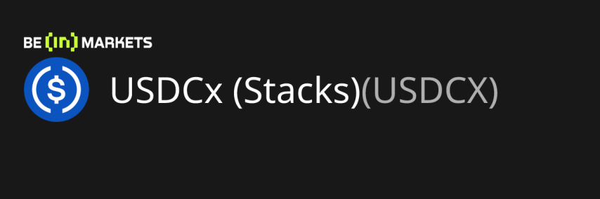 USDCx (Stacks) (USDCX) Price, MarketCap, Charts and Fundamentals Info - BeInCrypto