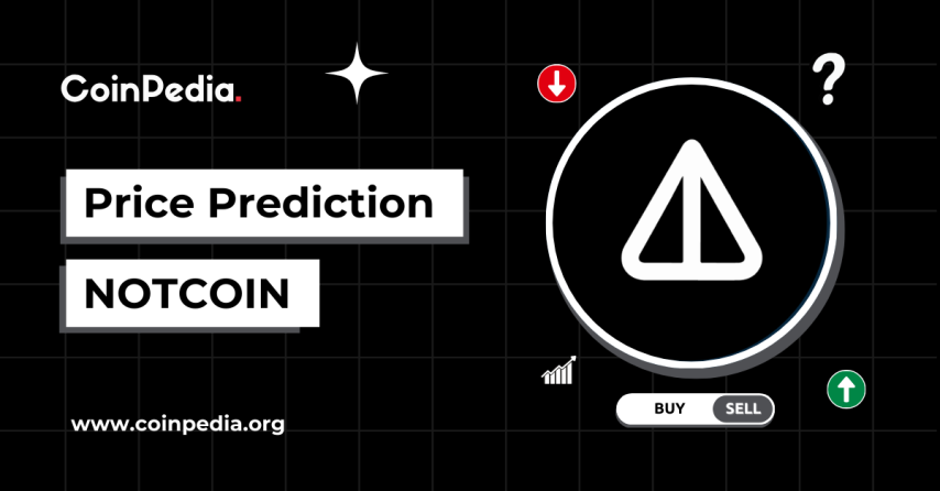Notcoin (NOT) Price Prediction 2026, 2027-2030