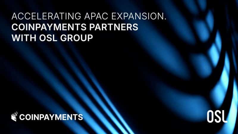 Coinpayments accelerates APAC expansion with OSL Group partnership