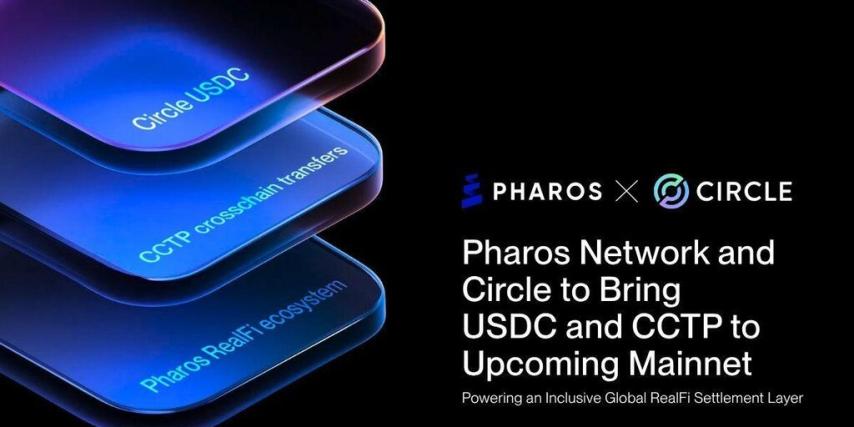 Pharos Network and Circle to Bring USDC and CCTP to Upcoming Mainnet, Powering a RealFi Settlement Layer